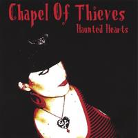 Chapel Of Thieves : Haunted Hearts